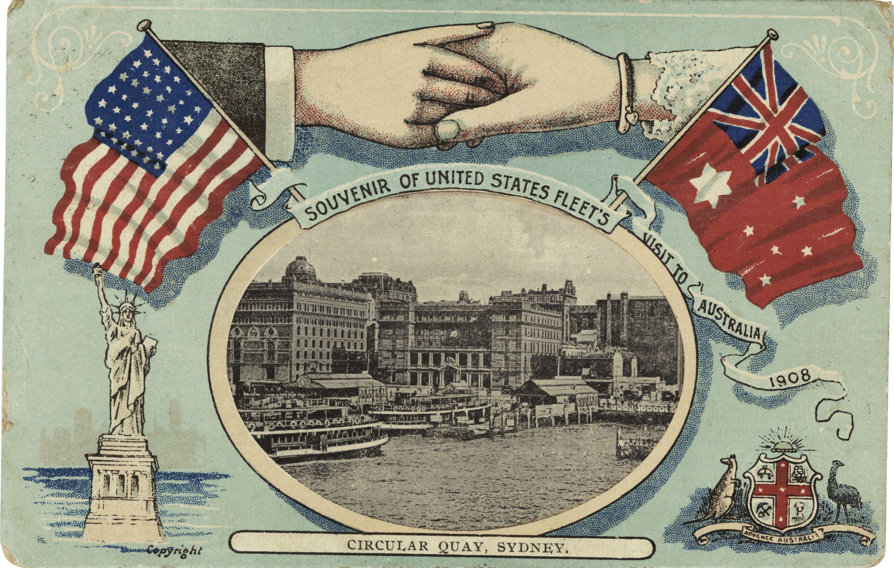 The coloured image shows in the centre a view of Circular Quay in black and white, within an oval. Above this oval and along the upper edge is an illustration of two hands held together- that of a man's on the left, with the American flag and a woman's on the right, with the Australian naval (red) flag. The printed text above the oval reads: 'Souvenir of United States Fleet's Visit to Australia 1908'