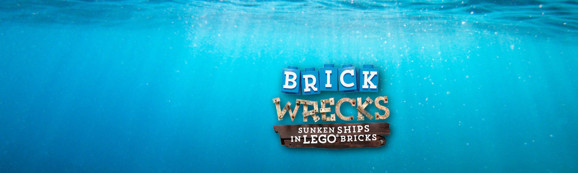 Water background with a graphic saying Brickwrecks