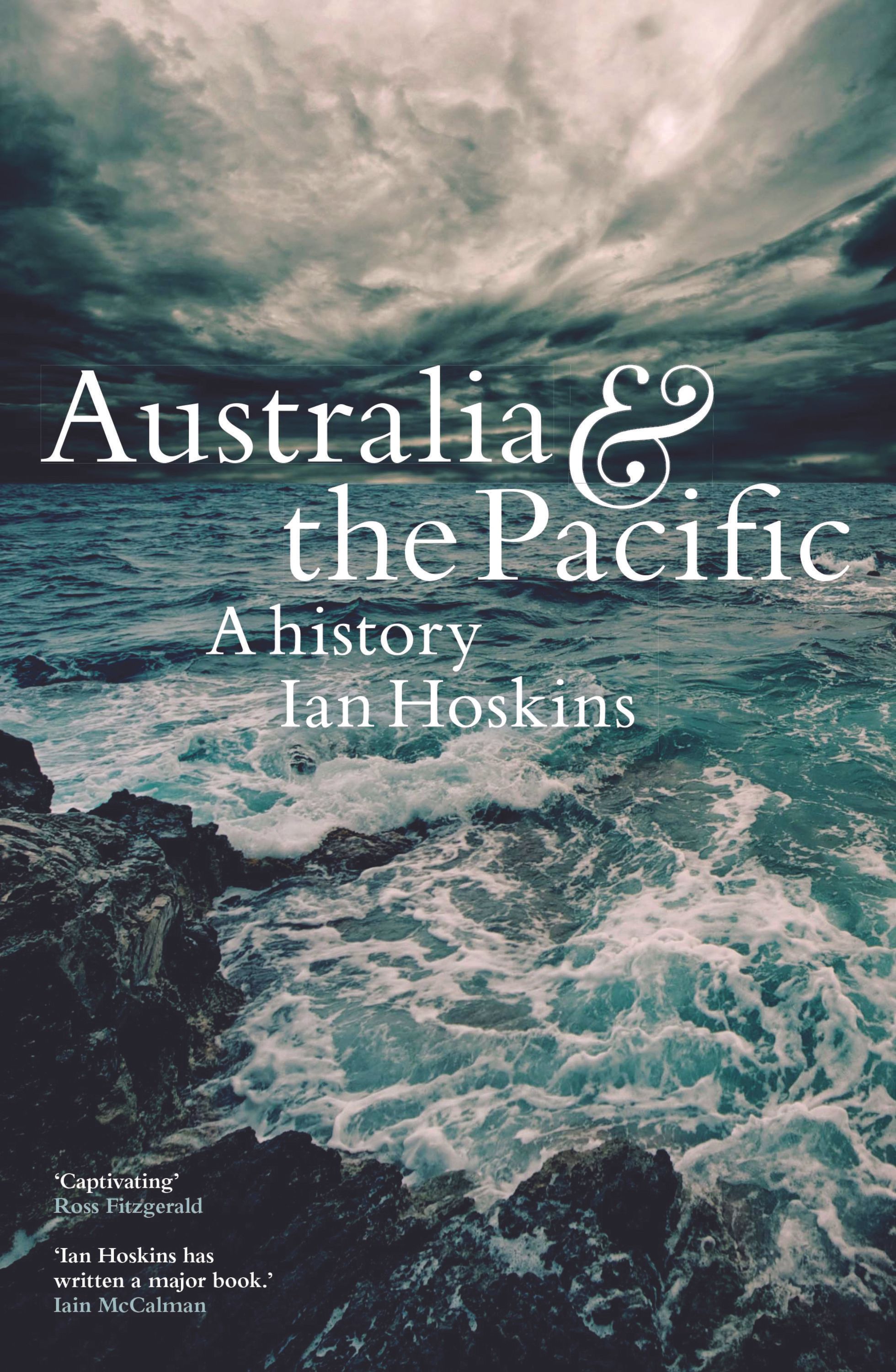 Book cover for "Australia & the Pacific: A history" by Ian Hoskins featuring a photograph of a stormy coast. 