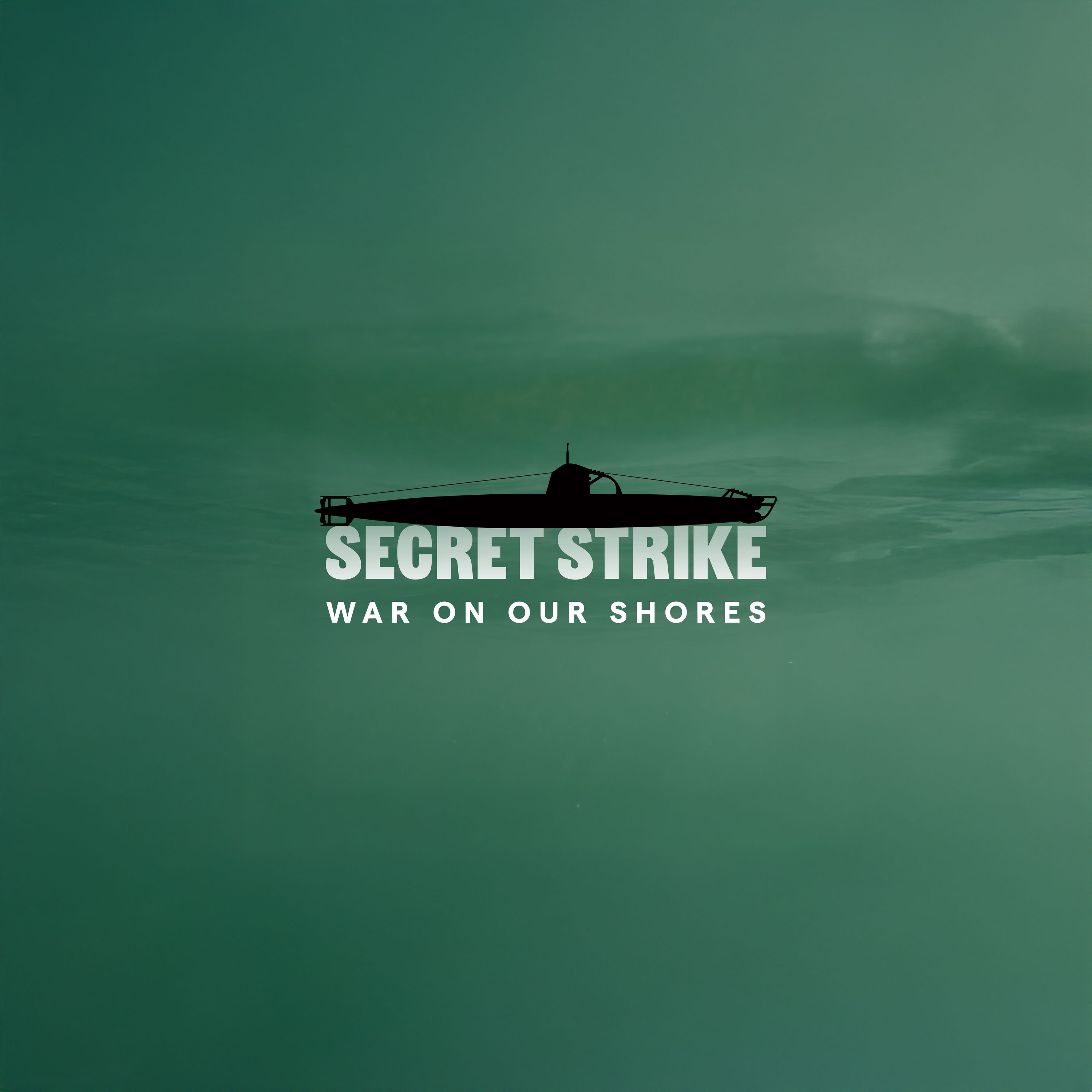 Graphic of a black submarine on a green background with the text "secret strike war on our shores"